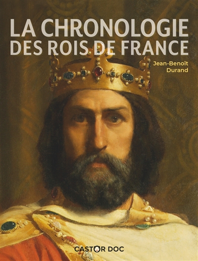 La chronologie des rois de France - 