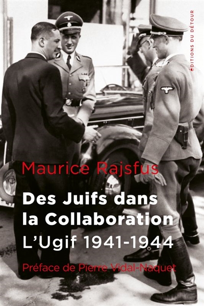 Des Juifs dans la collaboration - 