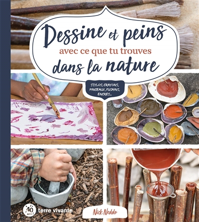 Dessine et peins avec ce que tu trouves dans la nature - 