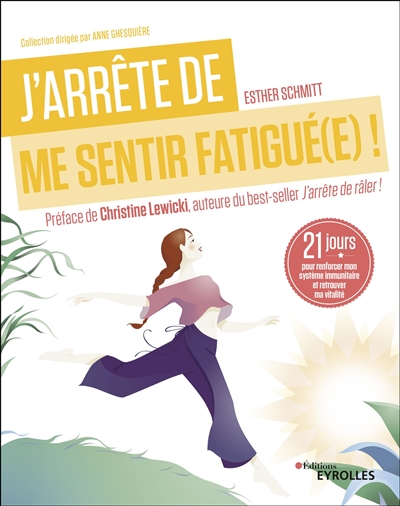 J'arrête de me sentir fatigué(e) ! - 