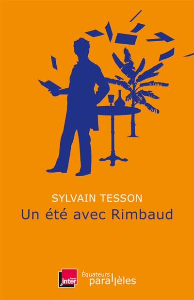 Un été avec Rimbaud - 