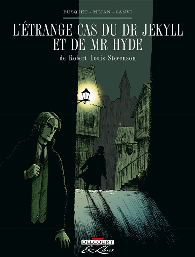 L'étrange cas du Dr Jekyll et de Mr Hyde, de Robert Louis Stevenson - 