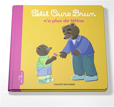 Petit Ours Brun n'a plus de tétine - 