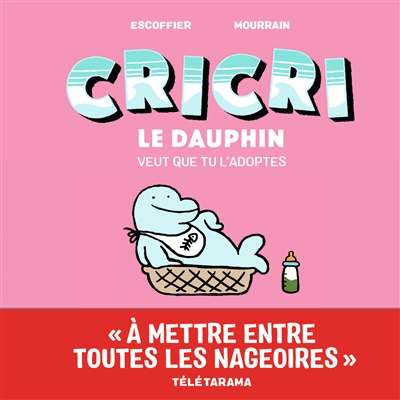 Cricri le dauphin veut que tu l'adoptes - 