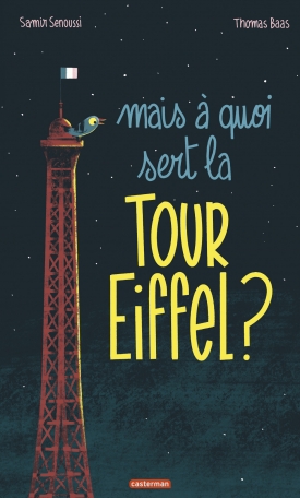 Mais à quoi sert la tour Eiffel ? - 