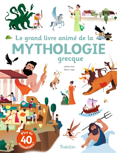 Le grand livre animé de la mythologie grecque - 