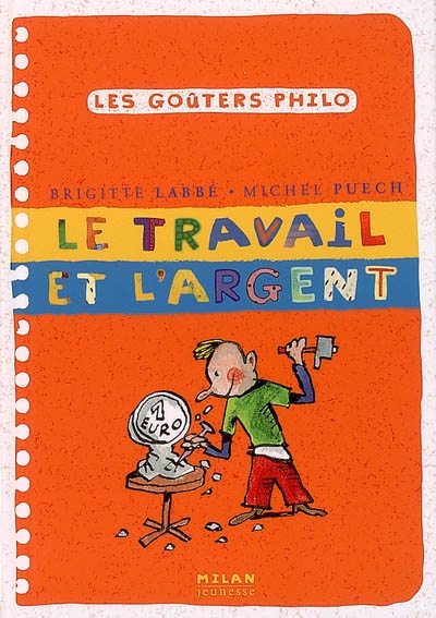 Goûters philo 4 : le travail et l'argent (Les) - 