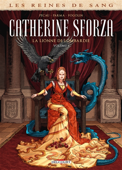 Catherine Sforza, la lionne de Lombardie - 