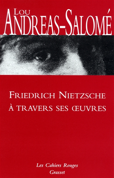 Friedrich Nietzsche à travers ses oeuvres - 