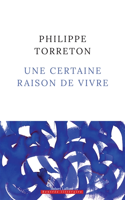 Une certaine raison de vivre - 