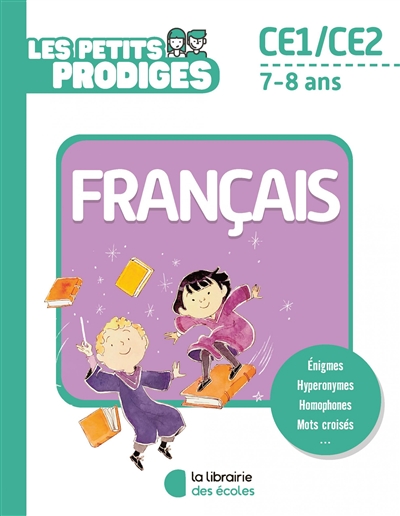 Les petits prodiges, français CE1, CE2, 7-8 ans - 