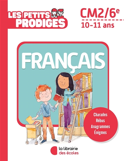 Les petits prodiges, français CM2, 6e, 10-11 ans - 