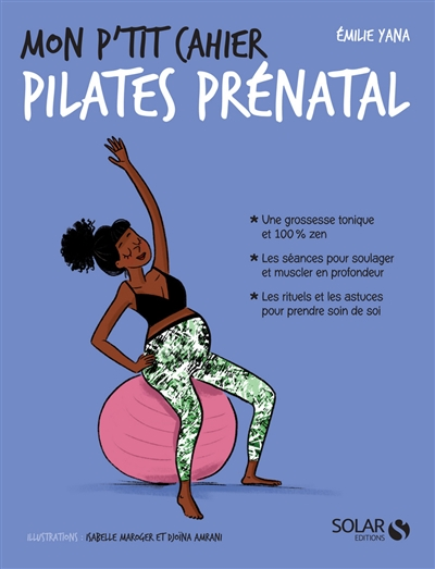 Mon p'tit cahier Pilates prénatal - 