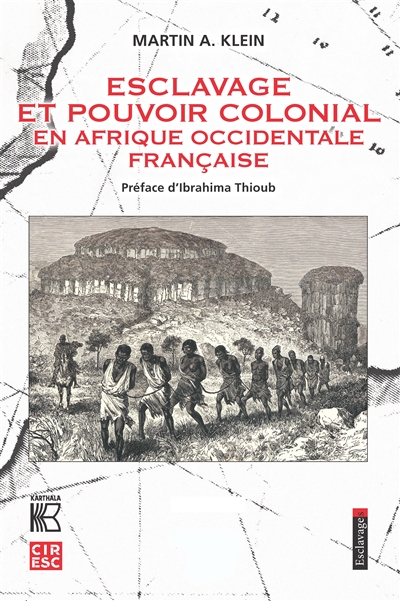 Esclavage et pouvoir colonial en Afrique-Occidentale française - 