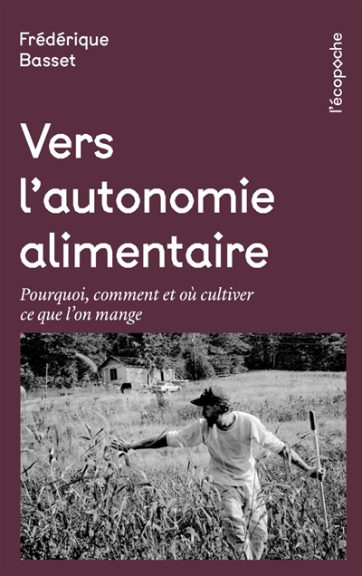 Vers l'autonomie alimentaire - 