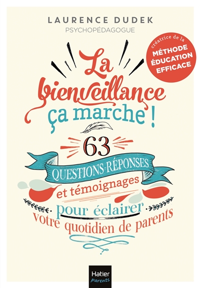 La bienveillance, ça marche ! - 