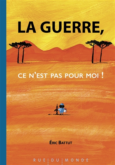 La guerre, ce n'est pas pour moi ! - 