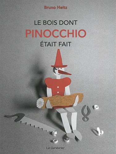 Le bois dont Pinocchio était fait - 