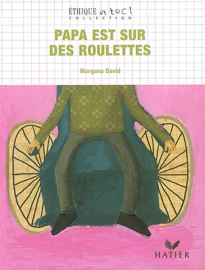 Papa est sur des roulettes - 