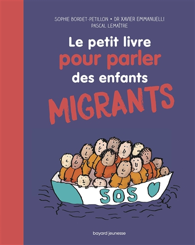 Le petit livre pour parler des enfants migrants - 