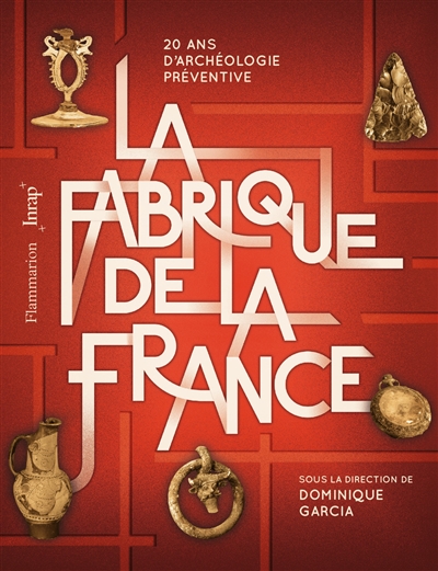 La fabrique de la France - 