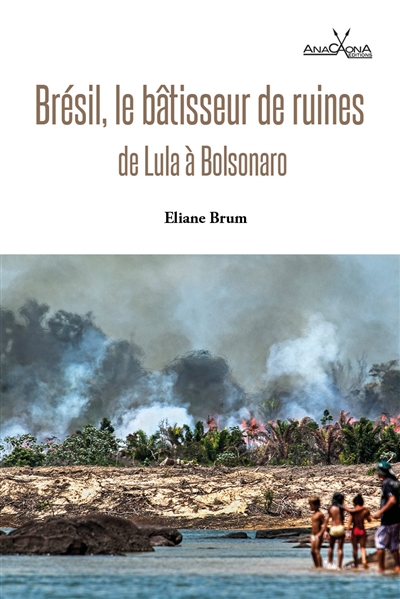 Brésil, le bâtisseur de ruines - 