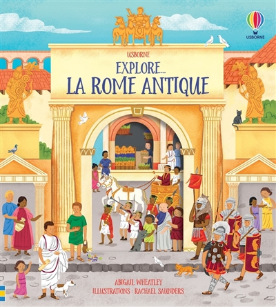 Explore... la Rome antique - 