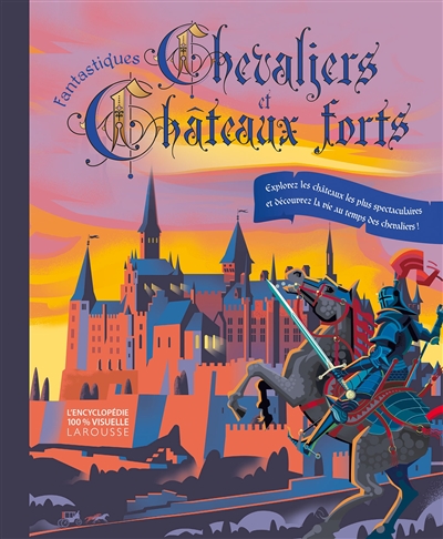 Fantastiques chevaliers et châteaux forts - 