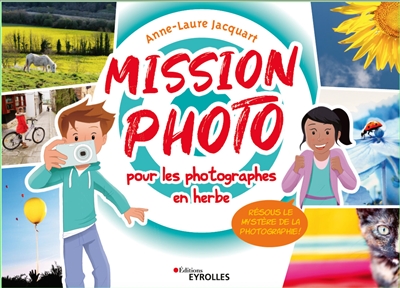 Mission photo pour les photographes en herbe - 