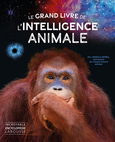 Le grand livre de l'intelligence animale - 