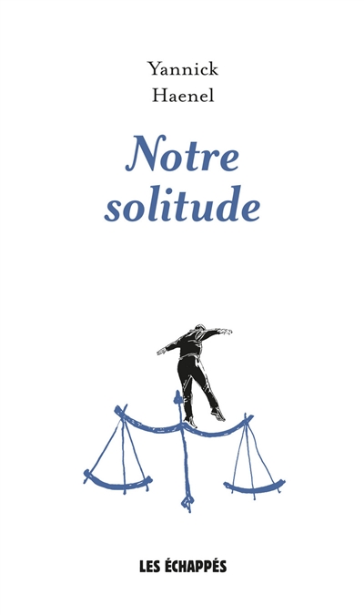 Notre solitude - 