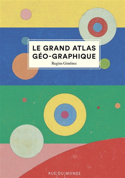 Le grand atlas géo-graphique - 