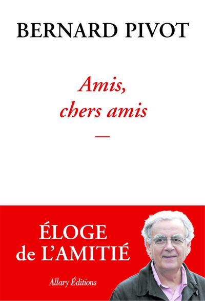 Amis, chers amis - 