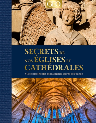 Secrets de nos églises et cathédrales - 