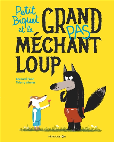 Petit Biquet et le grand (pas) méchant loup - 