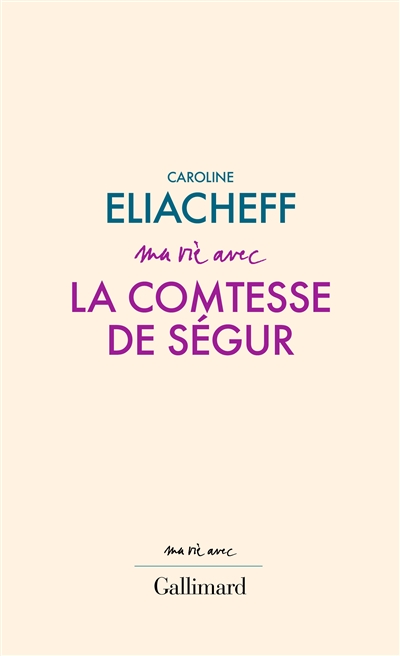 Ma vie avec la comtesse de Ségur - 