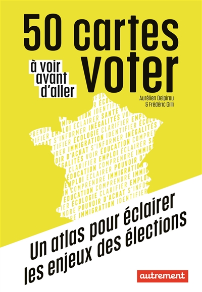 50 cartes à voir avant d'aller voter - 