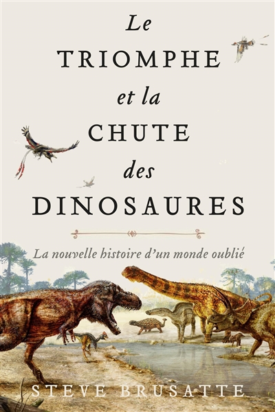 Le triomphe et la chute des dinosaures - 