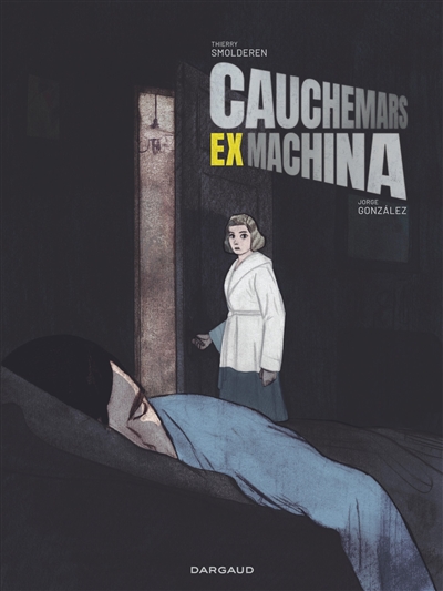 Cauchemars ex machina - 