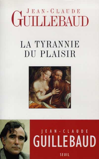 tyrannie du plaisir (La) - 