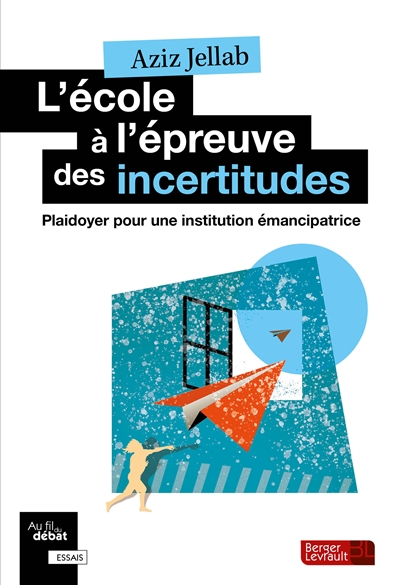 L'école à l'épreuve des incertitudes - 