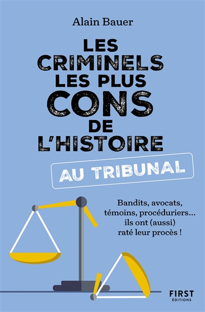 Les criminels les plus cons de l'histoire au tribunal - 