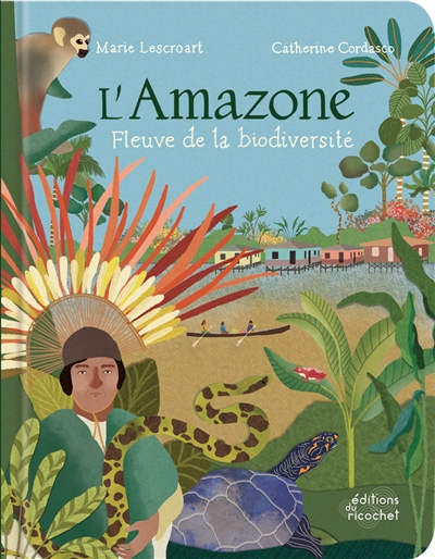 L'Amazone, fleuve de la biodiversité - 