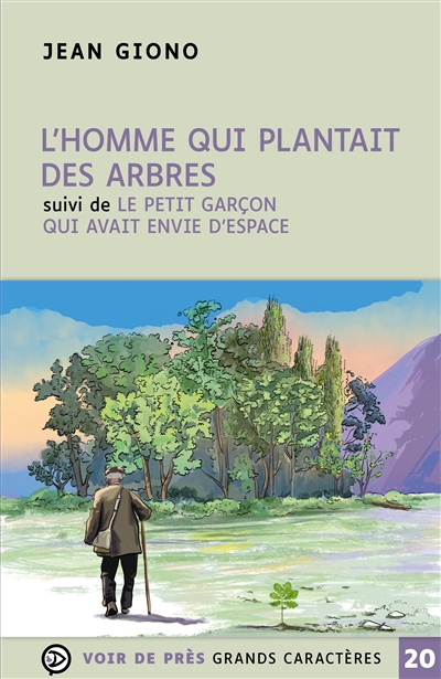 L'homme qui plantait des arbres - suivi de Le petit garçon qui avait envie…