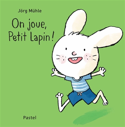 On joue, Petit Lapin ! - 