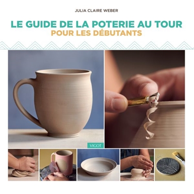 Le guide de la poterie au tour pour les débutants - 