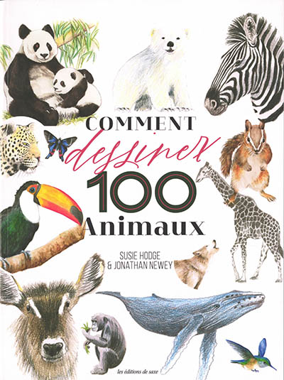 Comment dessiner 100 animaux - 