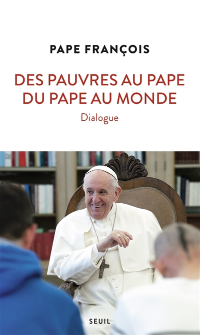 Des pauvres au pape, du pape au monde - 