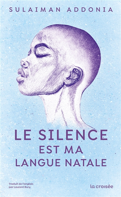 Le silence est ma langue natale - 