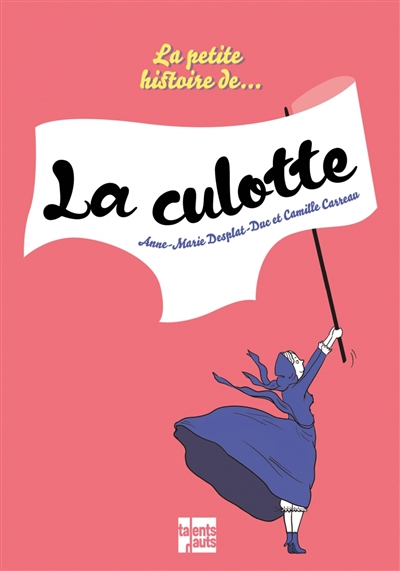 La petite histoire de... la culotte - 